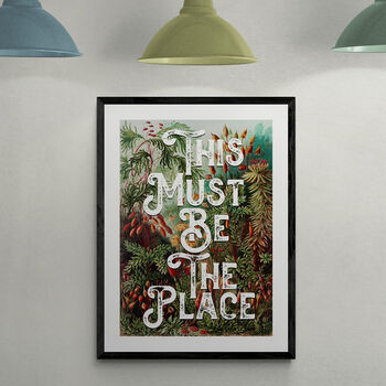 This Must Be The Place Quote Typography Art Print, 4 of 4