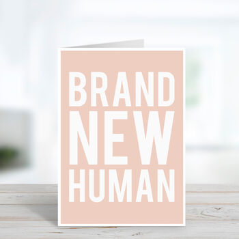 Brand New Human Funny New Baby Card, 5 of 7