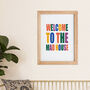 'Welcome To The Mad House' Quote Print, thumbnail 2 of 3