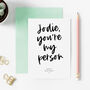 You're My Person Birthday Card, thumbnail 2 of 3