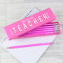Personalised ‘Best Teacher Ever’ Pencil Box With 12 Pink Hb Pencils – Teacher Gift, thumbnail 1 of 3