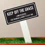 Personalised 'Keep Off The Grass' Garden Sign, thumbnail 5 of 7