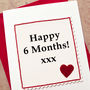 Six Month Anniversary Card, thumbnail 3 of 3
