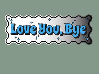 Wavy Edge Love You Bye Mirror Sign, 8 of 9