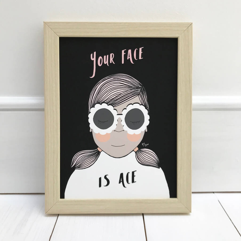 'Your Face Is Ace' 15cm X 20cm Giclée Fine Art Print, 1 of 4