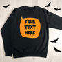 Personalised Halloween Speech Bubble Sweatshirt, thumbnail 2 of 3
