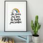 The Greater Your Storm, The Brighter Your Rainbow Print, thumbnail 1 of 5