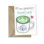 'To My Perfect Matcha' Valentines Day Card, thumbnail 2 of 2