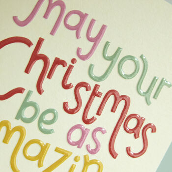 'May Your Christmas Be As Amazing As You Are' Card, 2 of 2