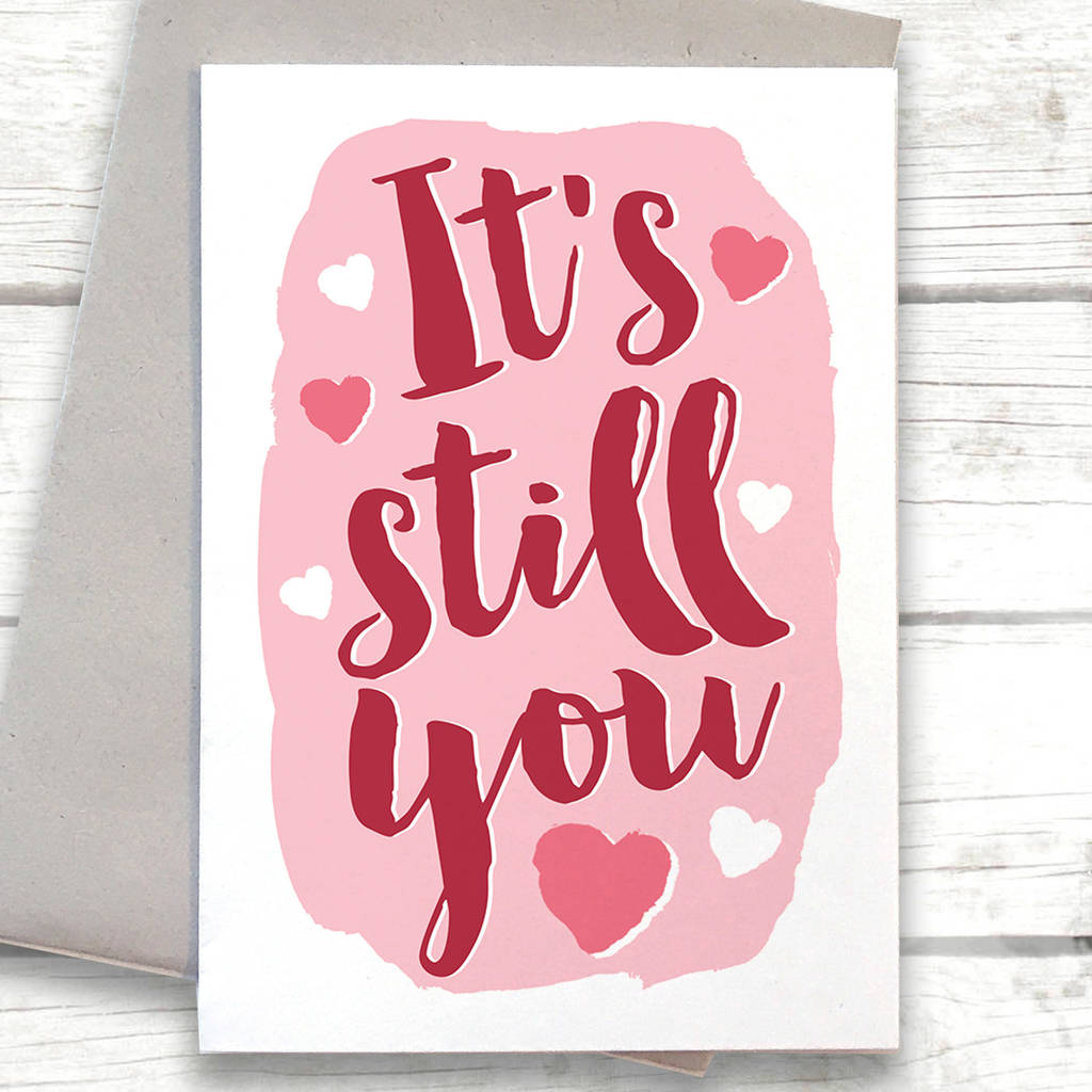 it's still you valentine's day card by alexia claire ...