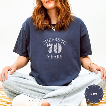 Personalised Cheers To 70 Years T Shirt, 11 of 12