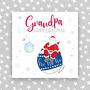 Grandpa Or Grandad Christmas Card, thumbnail 1 of 4