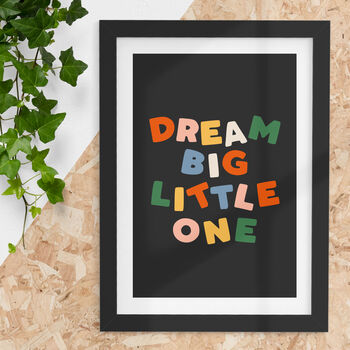 Dream Big Little One Typography Print For Children, 2 of 5