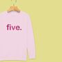 Birthday Age Kids Personalised Birthday Sweatshirt, thumbnail 5 of 12