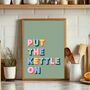 Put The Kettle On Kitchen Print, thumbnail 1 of 8