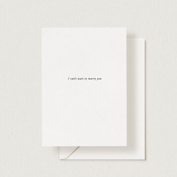 I Can't Wait To Marry You Card, 2 of 4
