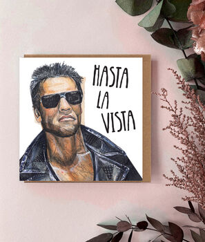 Funny Farewell Card Hasta La Vista | Arnie Terminator Card, 2 of 5