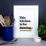 'This Kitchen Is For Dancing.' Fun Kitchen Print, thumbnail 1 of 8