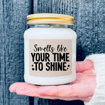 Smells Like Your Time To Shine Handmade Scented Soy Candle, 9 of 10