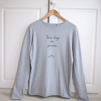 Personalised ‘These Days Are Precious’ Eco Jumper, 5 of 6