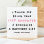 'Me Being Your Step Daughter' Birthday Card, thumbnail 1 of 2