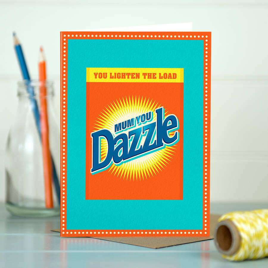 Card For Mum ‘you Dazzle By The Typecast Gallery