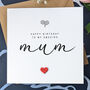 Personalised Handmade Birthday Card For Special Mum, thumbnail 1 of 5