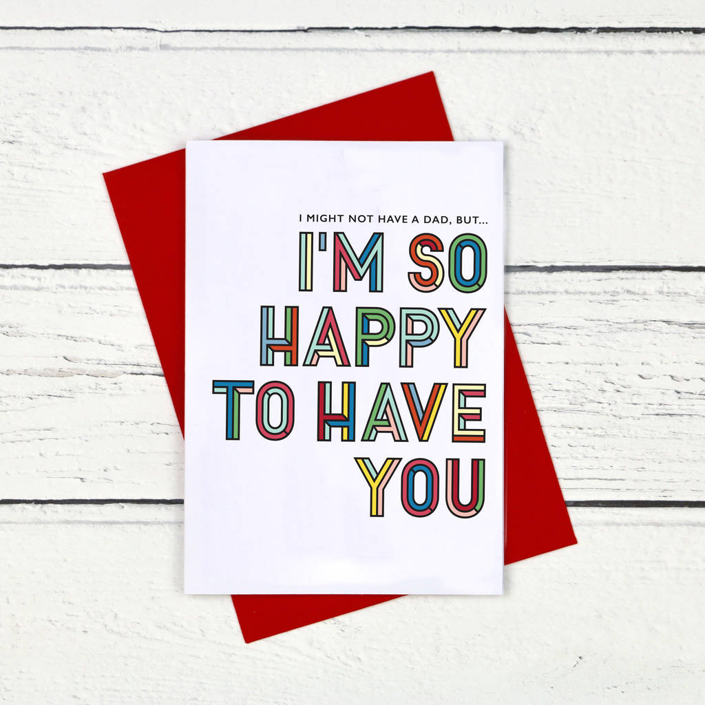 Happy To Have You Alternative Father's Day Card