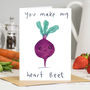 You Make My Heart Beet Valentines Love Card, thumbnail 1 of 2