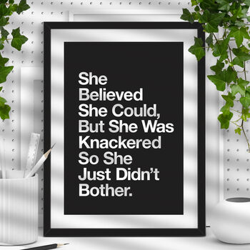 She Was Knackered, She Didn't Bother Typography Print, 2 of 5