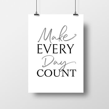 'Make Every Day Count' Daily Inspirational Print, 3 of 3