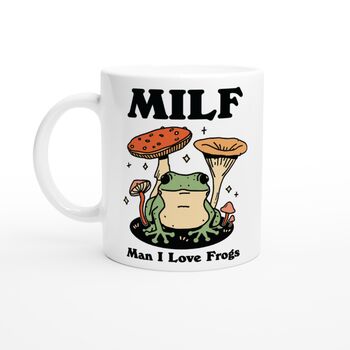 'Man I Love Frogs' Milf Funny Mug, 4 of 5