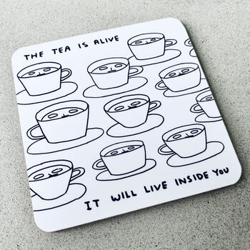 The Tea Is Alive David Shrigley Coaster, 3 of 4