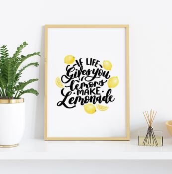 If Life Gives You Lemons Make Lemonade Print, 6 of 7