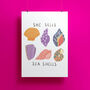 She Sells Sea Shells Print, thumbnail 1 of 3