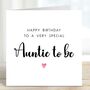 Happy Birthday Auntie To Be Card, thumbnail 1 of 2