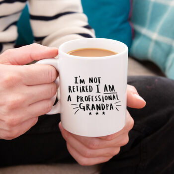 I'm Not Retired I'm A Professional Grandad/Grandpa Mug, 2 of 12