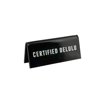 Black Acrylic Desk Sign | 'Certified Delulu' | Novelty Office Gift, 2 of 2