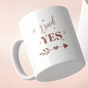 Toast To 'I Said Yes' Proposal Mug Engagement Gift Idea, 3 of 5