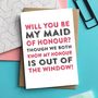 Will You Be My Maid Of Honour Out The Window Card, thumbnail 1 of 2