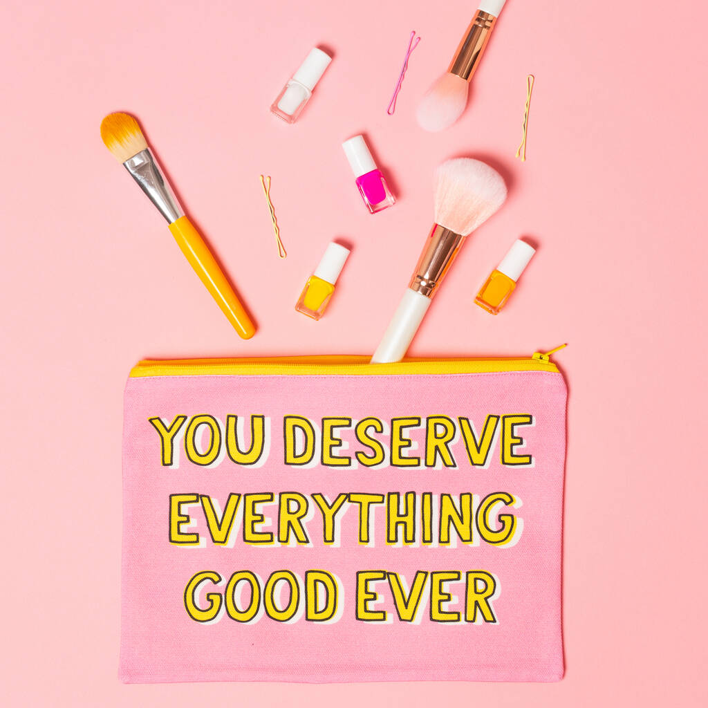 'You Deserve Everything…' Makeup Bag, 1 of 4