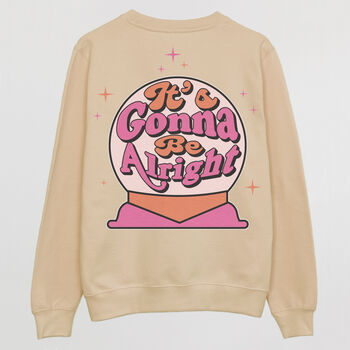 It's Gonna Be Alright Women's Slogan Sweatshirt, 5 of 5
