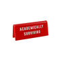 Red Desk Sign | 'Academically Surviving' | Novelty Office Gift, thumbnail 2 of 2