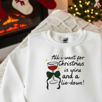All I Want For Christmas Is Wine And A Lie Down” Funny Festive Jumper, 2 of 2
