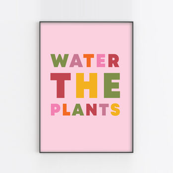 'Water The Plants' Colourful Quote Print, 5 of 5