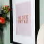 'Go Your Own Way' Typography Print, thumbnail 2 of 2