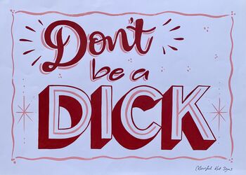 Handpainted Poster Showcard Style 'Dont Be A Dick', 3 of 5