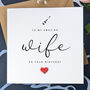 Personalised Handmade Birthday Card For Special Wife, thumbnail 2 of 4