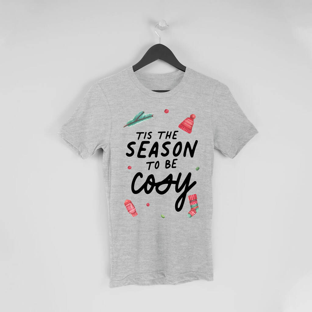 Tis The Season To Be Cosy Festive Christmas T Shirt