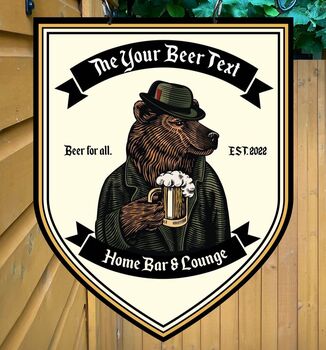 Grizzly Beer Personalised Home Pub Sign Man Cave Sign, 4 of 8